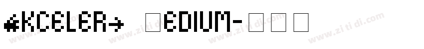 AkcelerC Medium字体转换